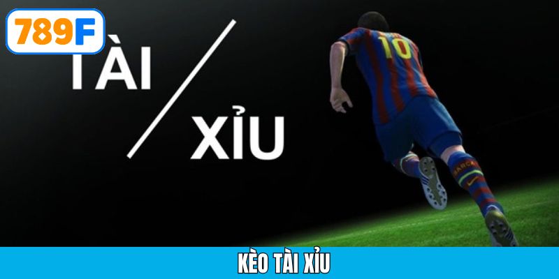 Kèo tài xỉu – Hướng dẫn cách đọc và soi kèo chuẩn xác nhất